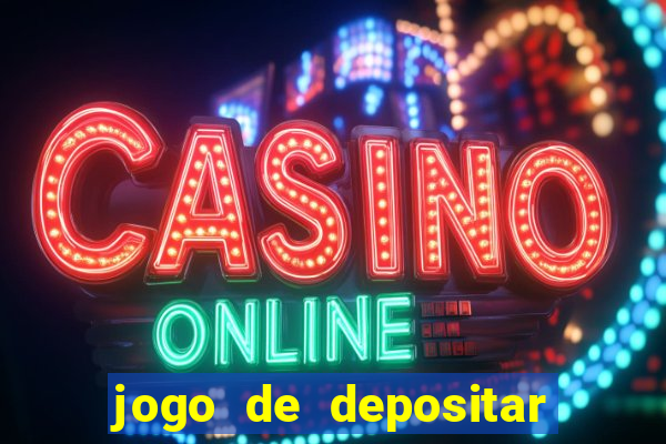 jogo de depositar 5 reais